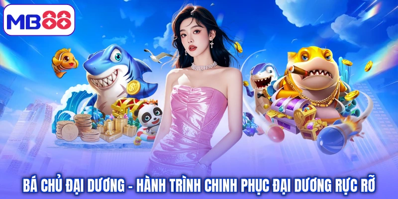 Bá Chủ Đại Dương - Hành Trình Chinh Phục Đại Dương Rực Rỡ