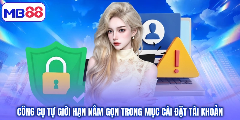 Công cụ tự giới hạn nằm gọn trong mục cài đặt tài khoản