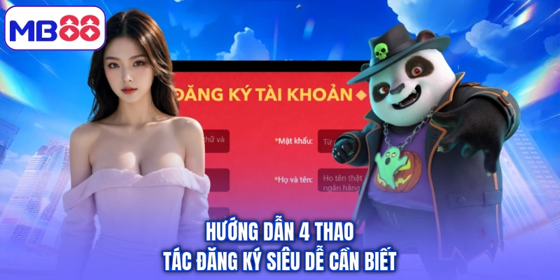 Hướng dẫn 4 thao tác đăng ký siêu dễ cần biết