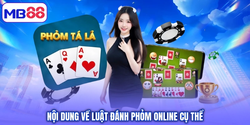 Nội dung về luật đánh Phỏm online cụ thể