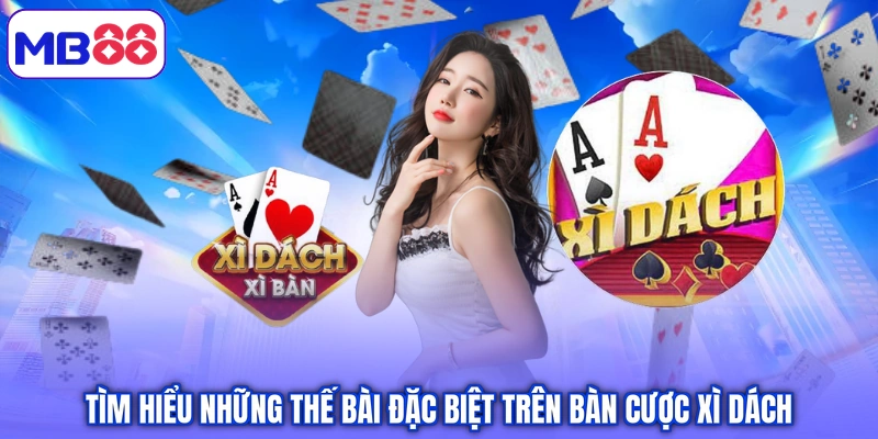 Tìm hiểu những thế bài đặc biệt trên bàn cược xì dách
